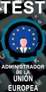 Test administrador de la unión europea